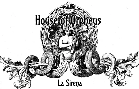 House of Orpheus La Sirena