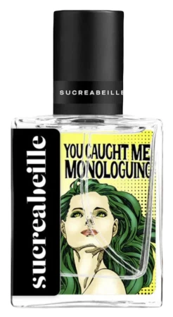 You Caught Me Monologuing